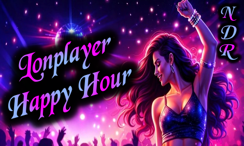 Lonplayer Happy Hour